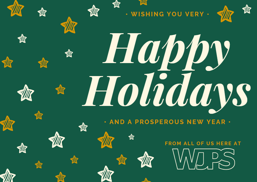 Green Christmas Card with Gold and White Stars that reads 'wishing you a very happy holidays and a prosperous new year, from all of us here at WJPS'